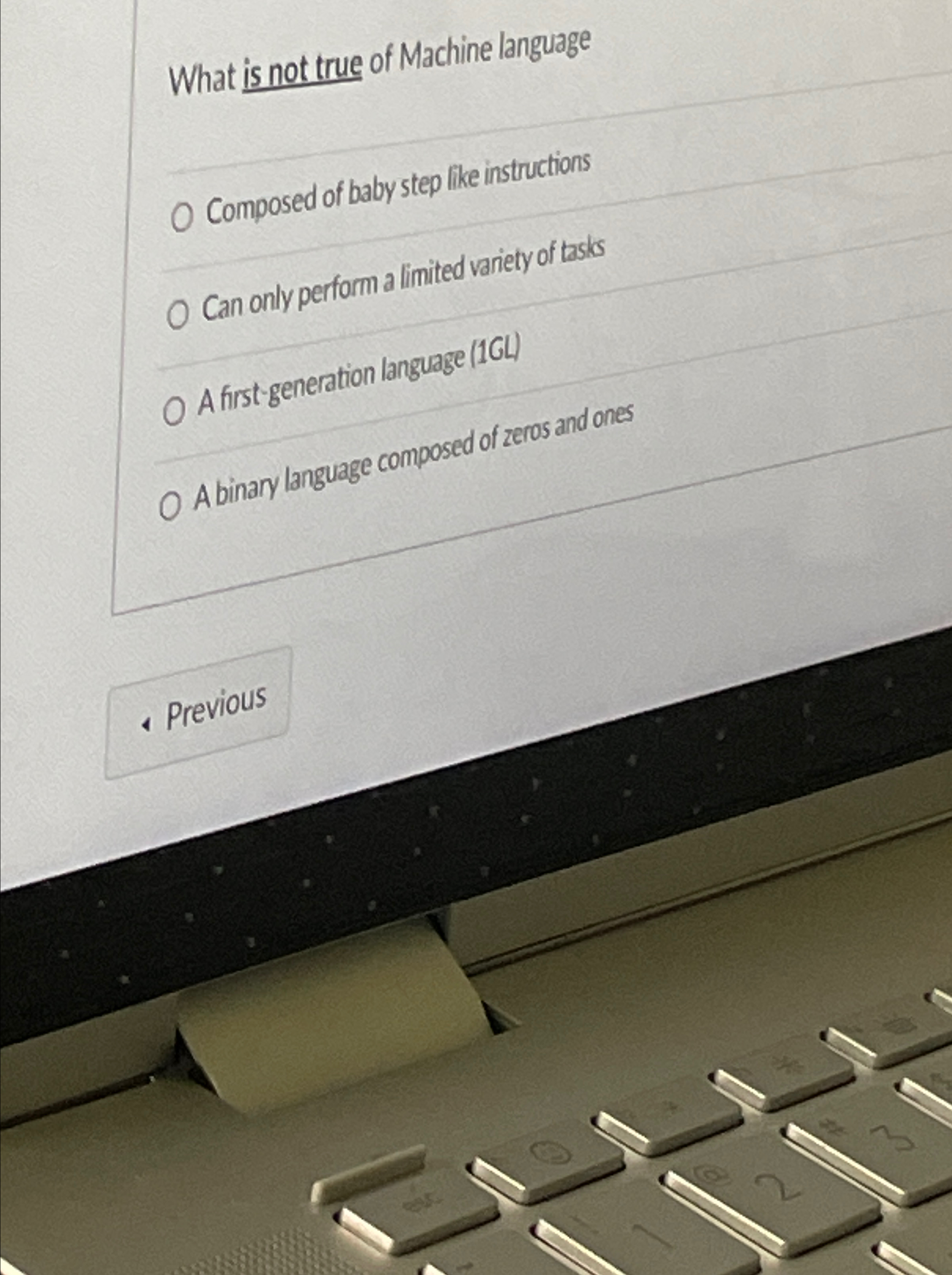 What is not true of Machine language Composed of