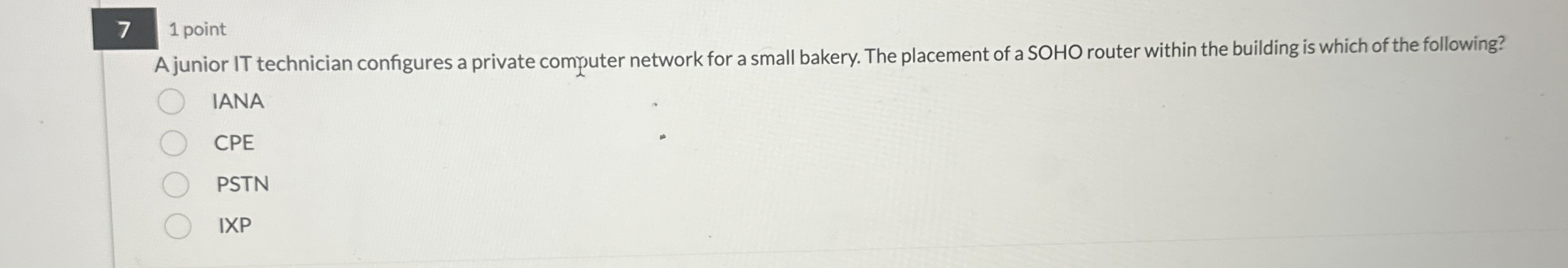 7 1 point A junior IT technician configures a