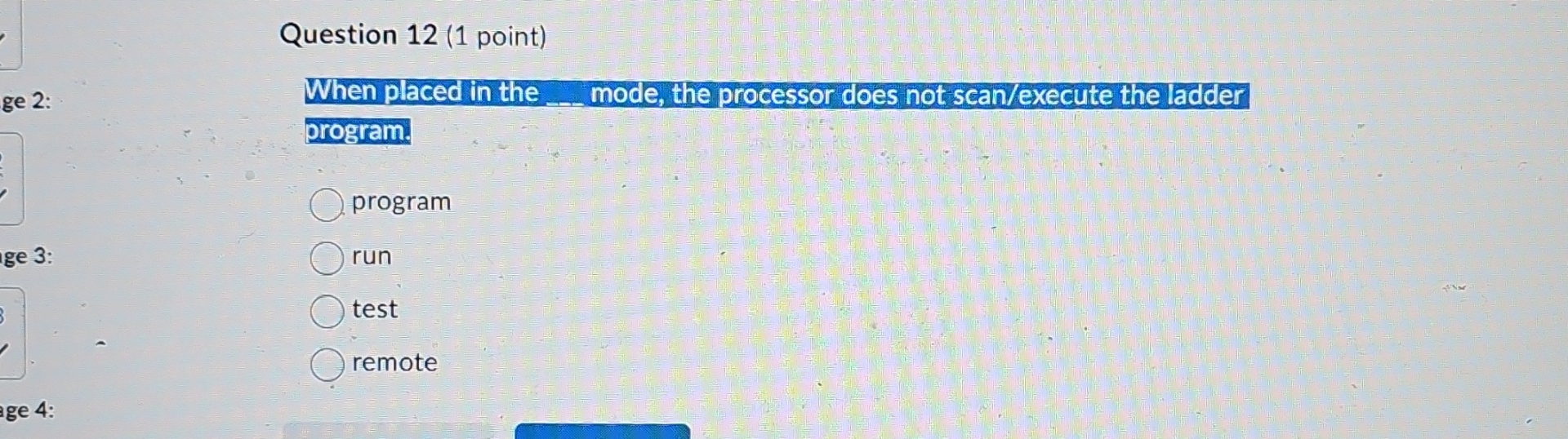Question 1 2 ( 1 point ) When placed in the _ _