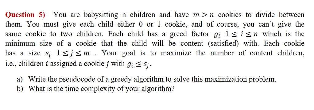 Question 5 ) You are babysitting n children and