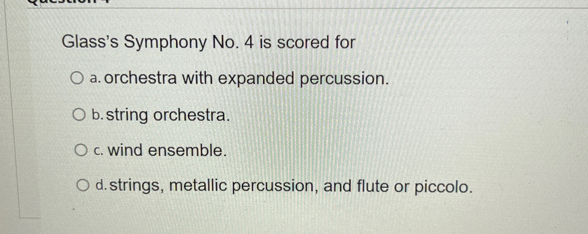 Glass's Symphony No . 4 is scored for a .
