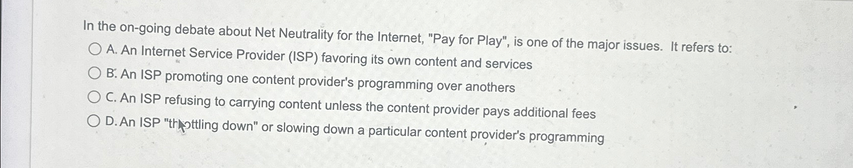 In the on - going debate about Net Neutrality for