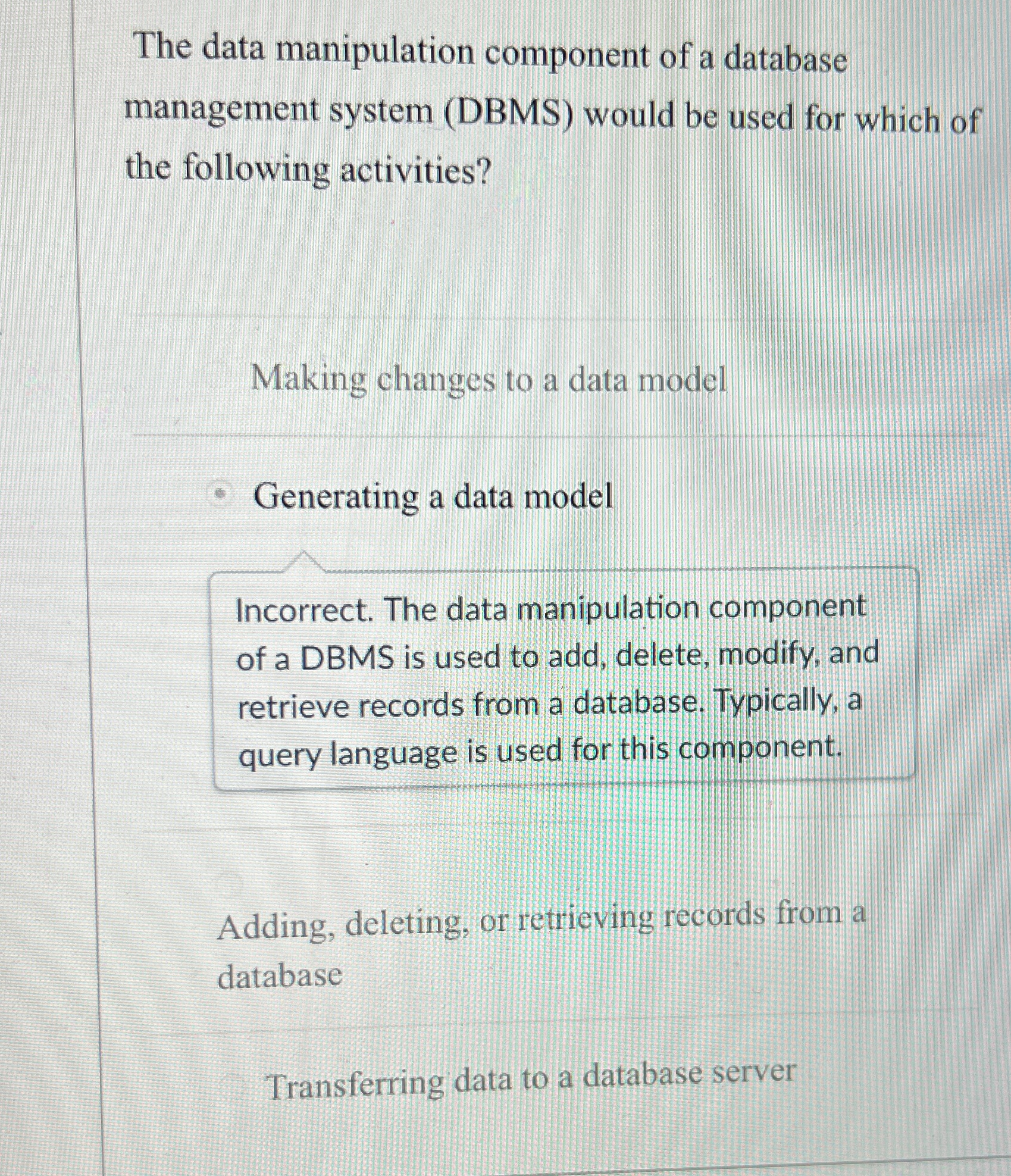 The data manipulation component of a database