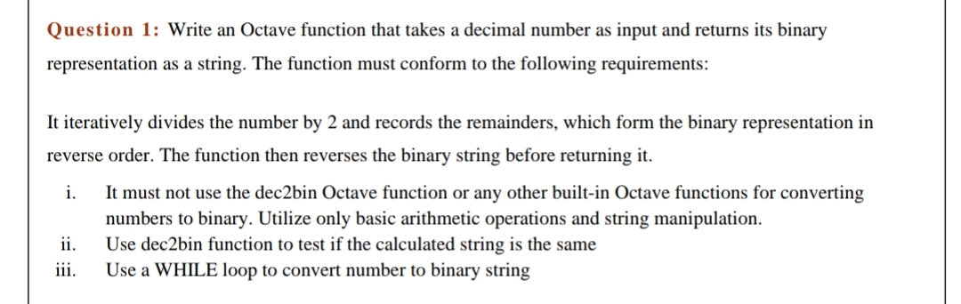 Question 1 : Write an Octave function that takes
