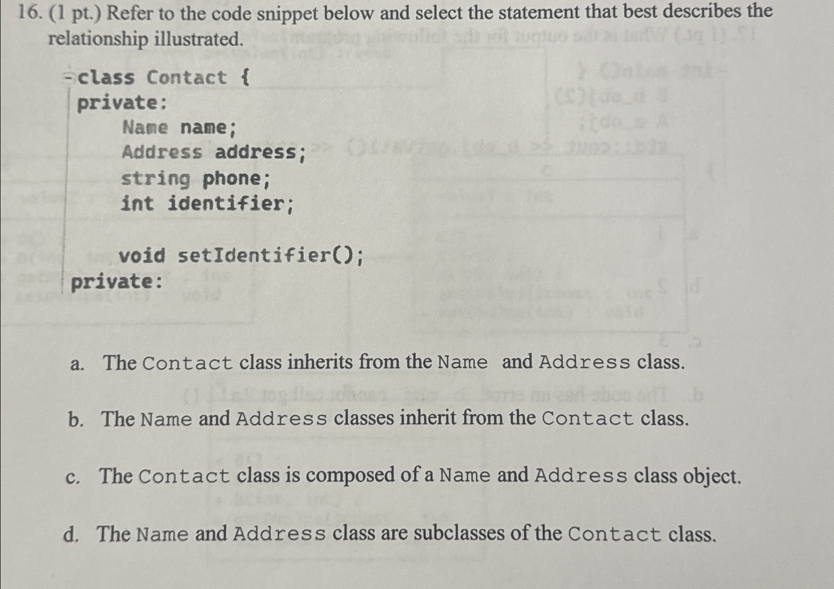 ( 1 pt . ) Refer to the code snippet below and