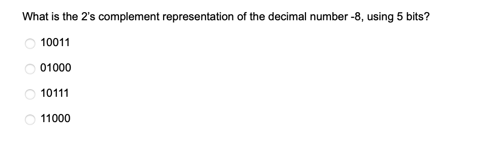 What is the 2 ' s complement representation of