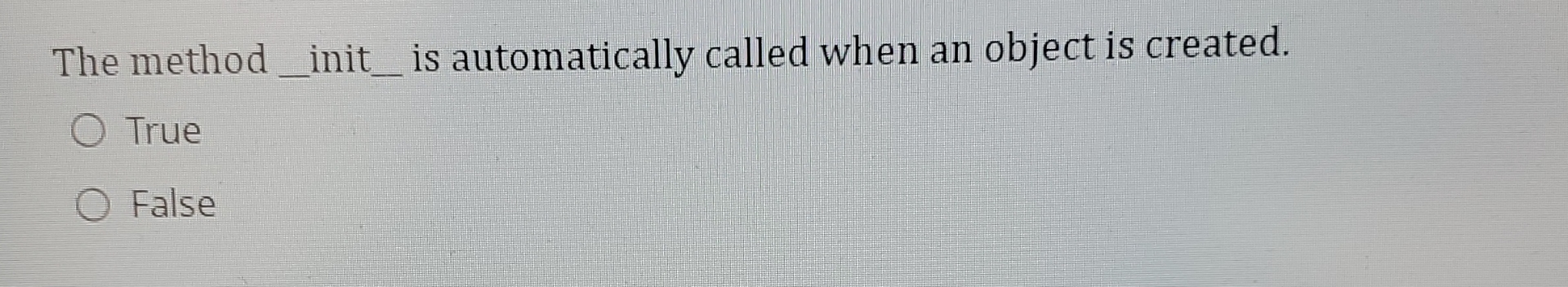 The method _ is automatically called when an