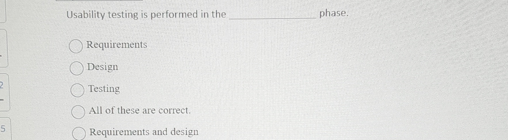Usability testing is performed in the q , phase.