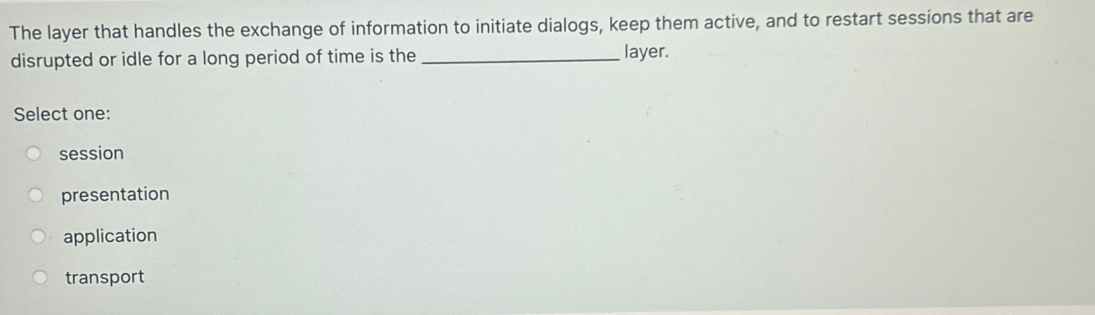 The layer that handles the exchange of