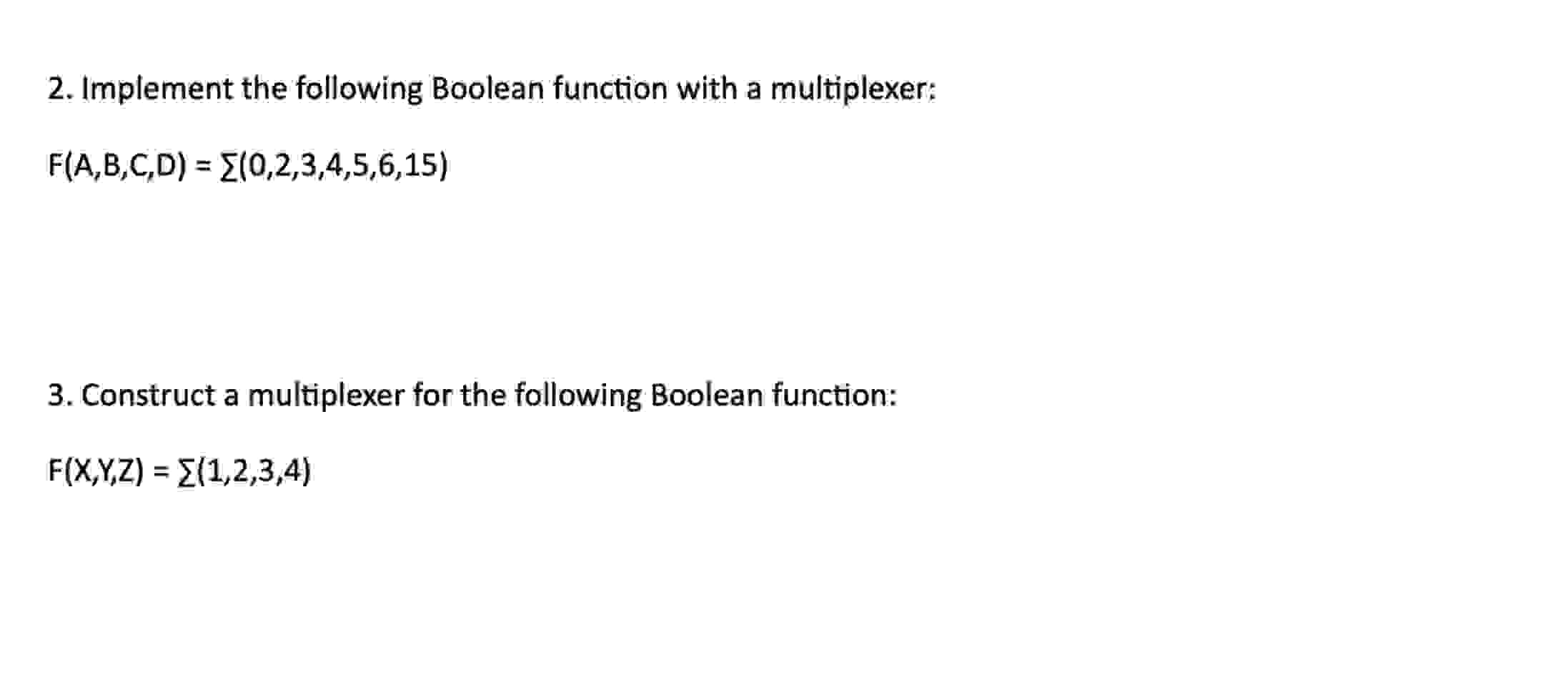 Implement the following Boolean function with a