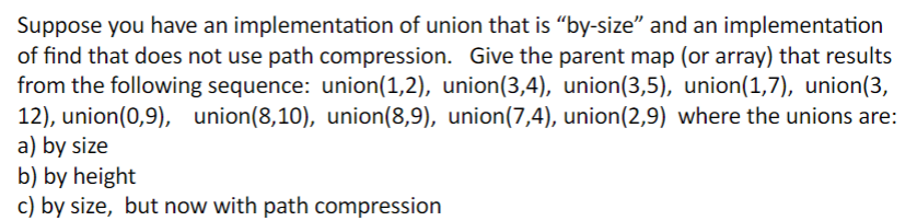 Suppose you have an implementa 3 on of union that