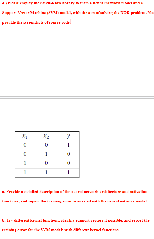 4 . ) Please employ the Scikit - learn library to