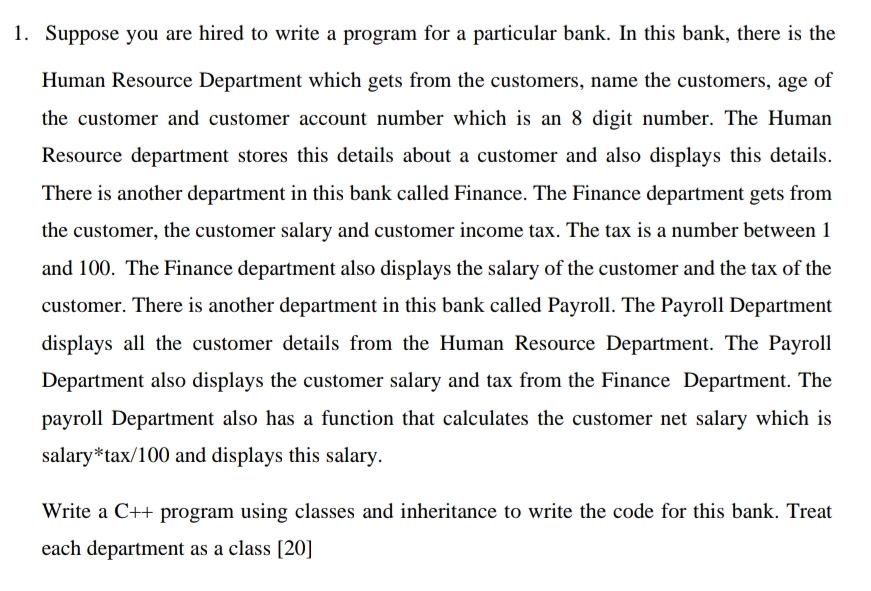 Suppose you are hired to write a program for a