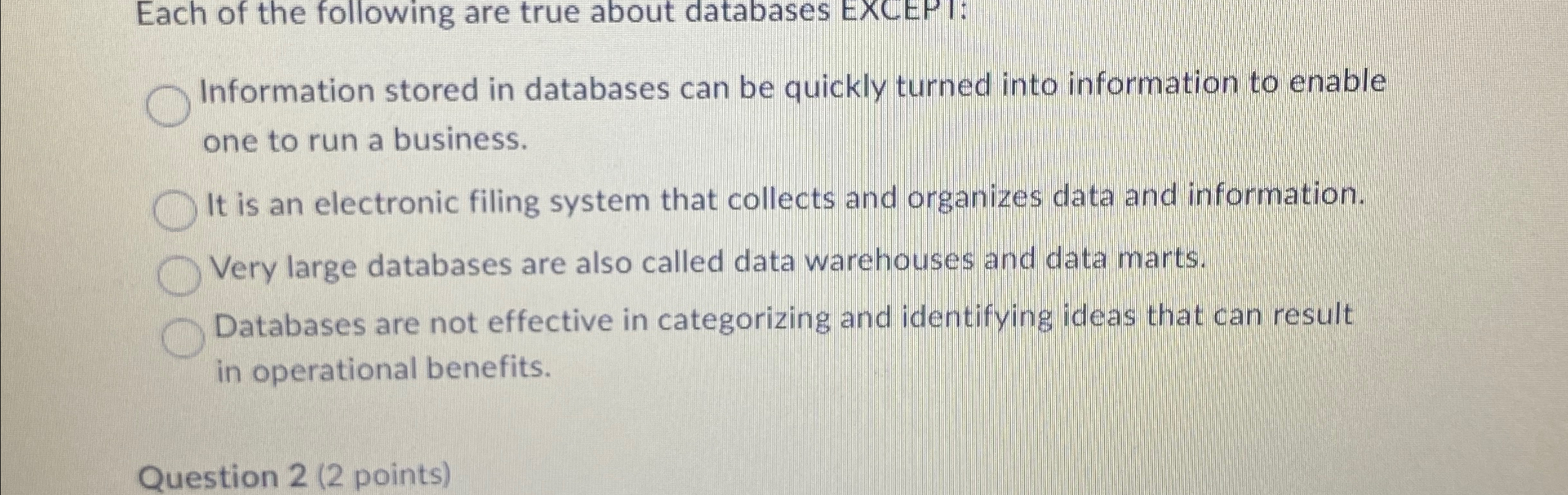 Each of the following are true about databases