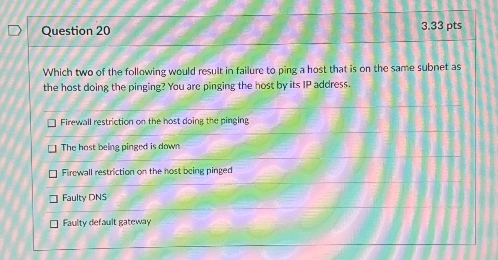 Question 2 0 3 . 3 3 p t s Which two of the