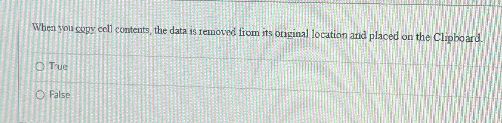 When you copy cell contents, the data is removed