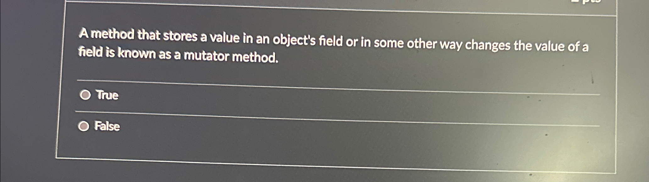 A method that stores a value in an object's field