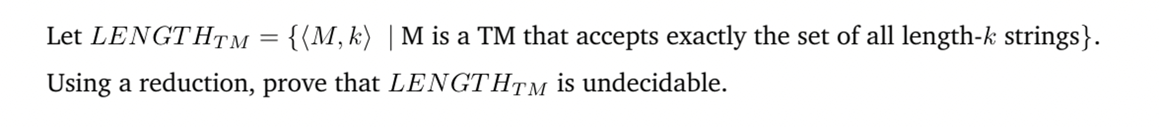 Let T RTM = { hMi | M is a Turing Machine which