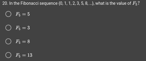 In the Fibonacci sequence { 0 , 1 , 1 , 2 , 3 , 5