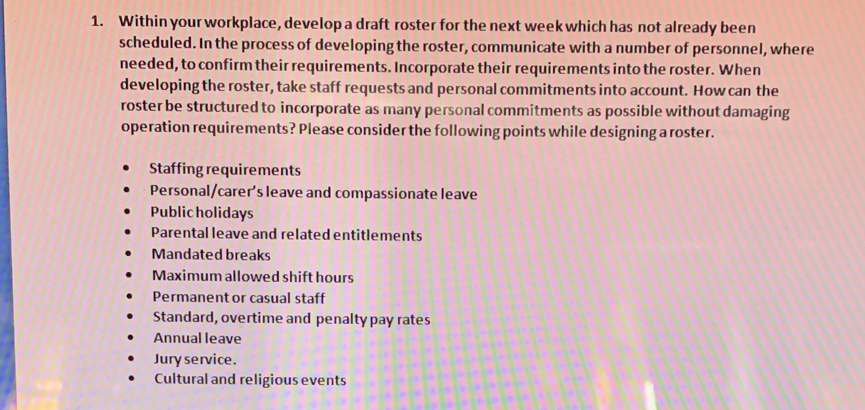 1. Within your workplace, develop a draft roster