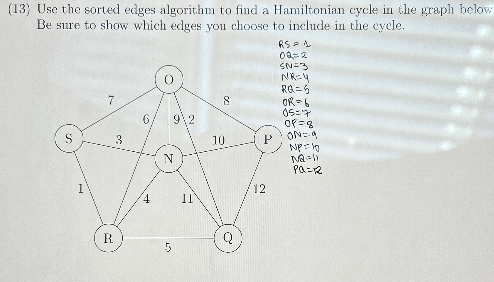 ( 1 3 ) Use the sorted edges algorithm to find a