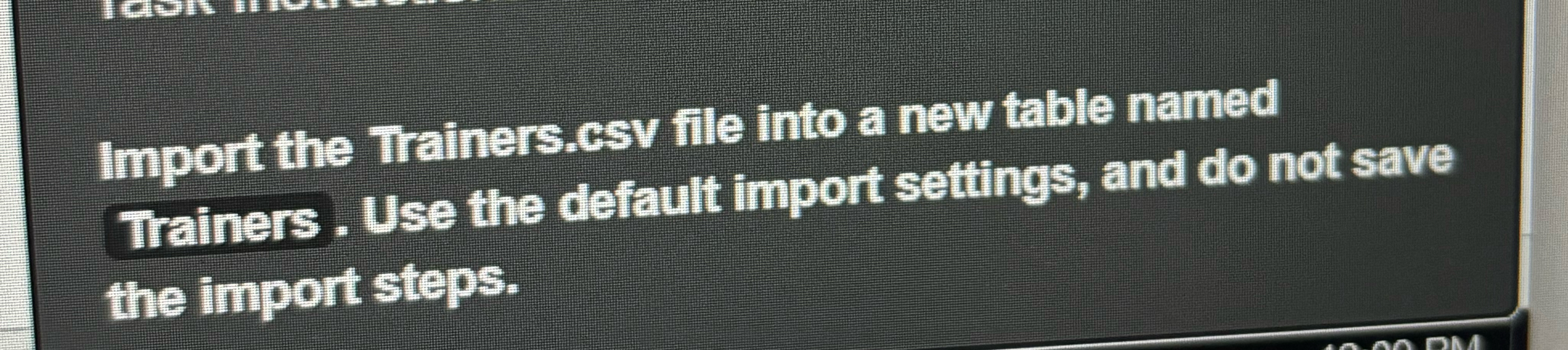 Import the Trainers.csv file into a new table