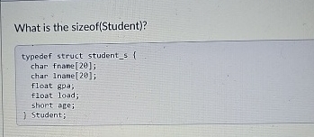 What is the sizeof ( Student ) ?