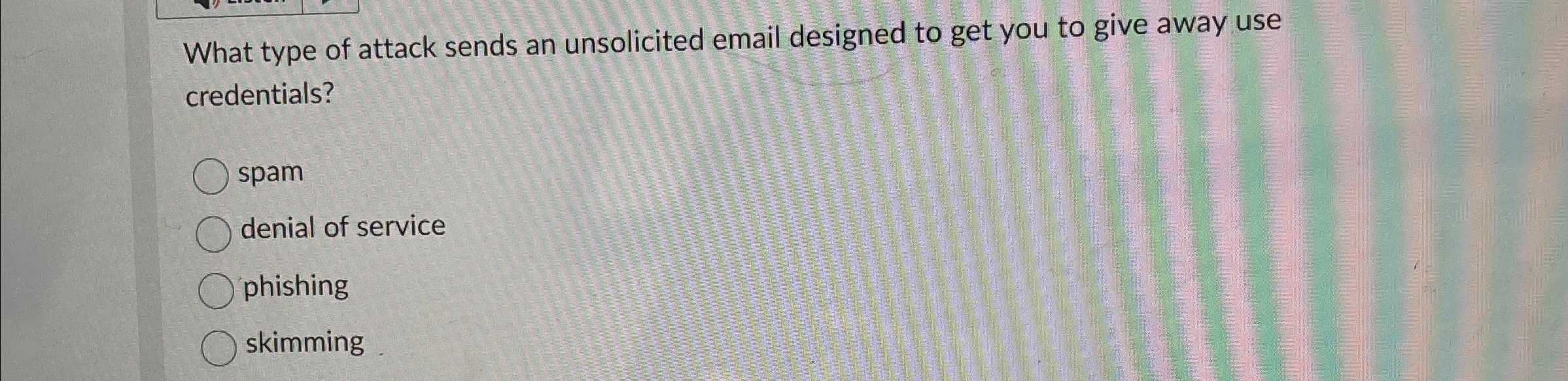 What type of attack sends an unsolicited email