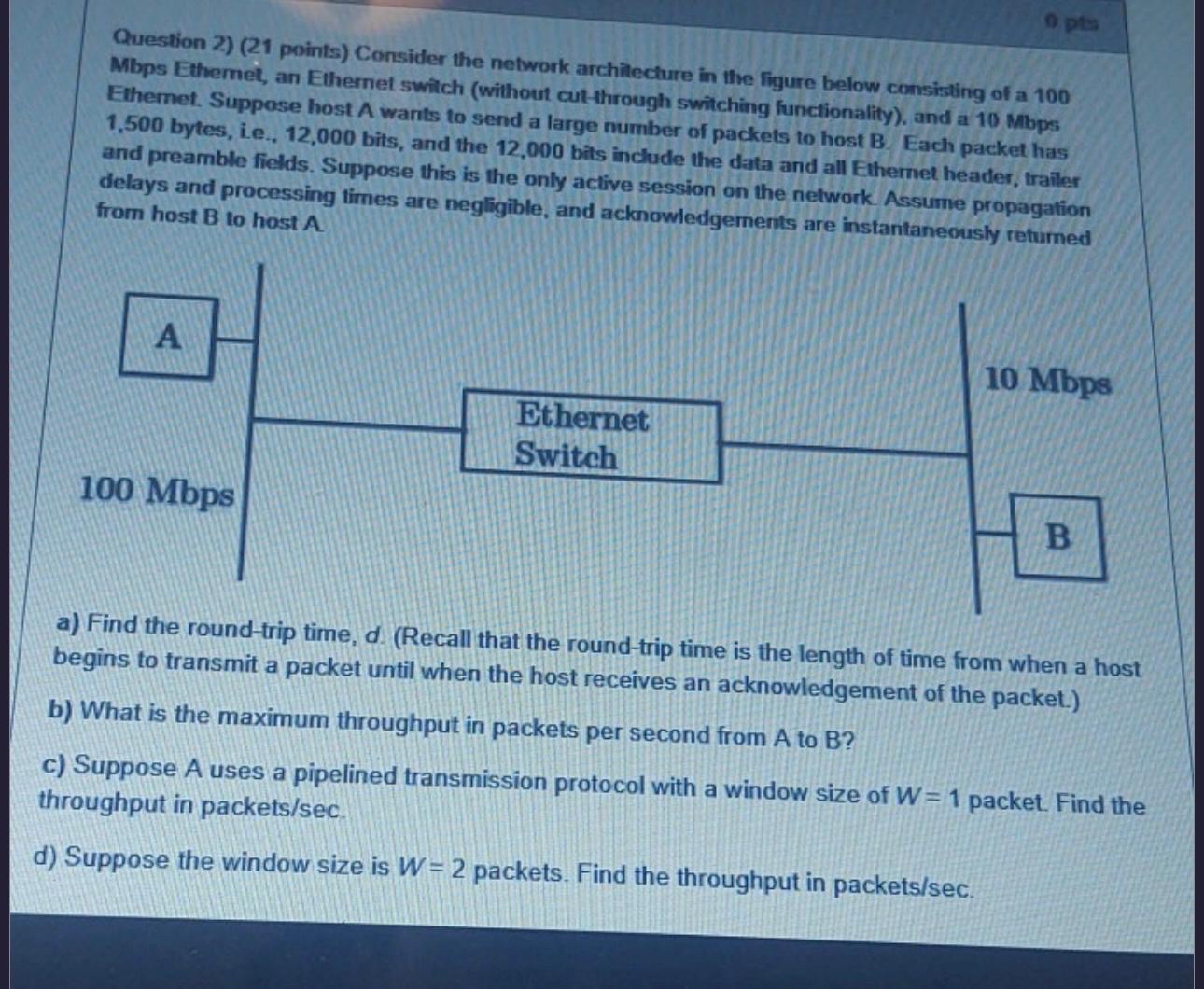 Question 2 ) ( 2 1 points ) Consider the network