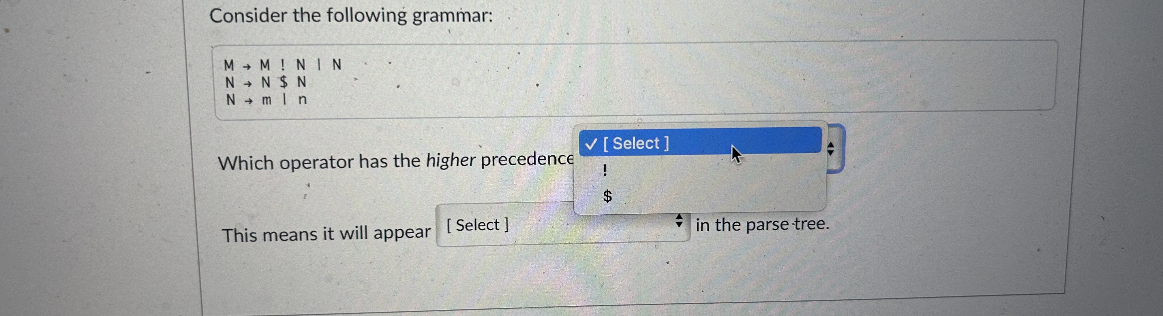 Consider the following grammar: M M ! N | N | N N