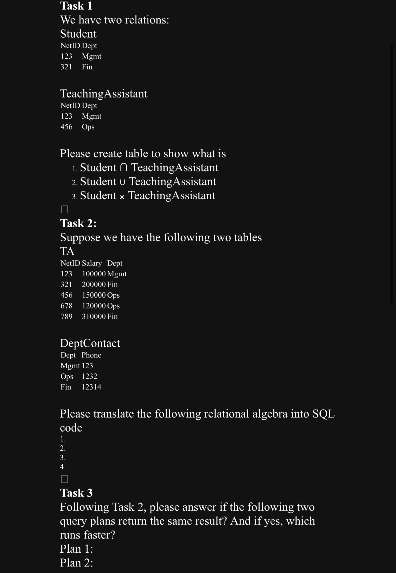 Task 1 We have two relations: Student NetID Dept