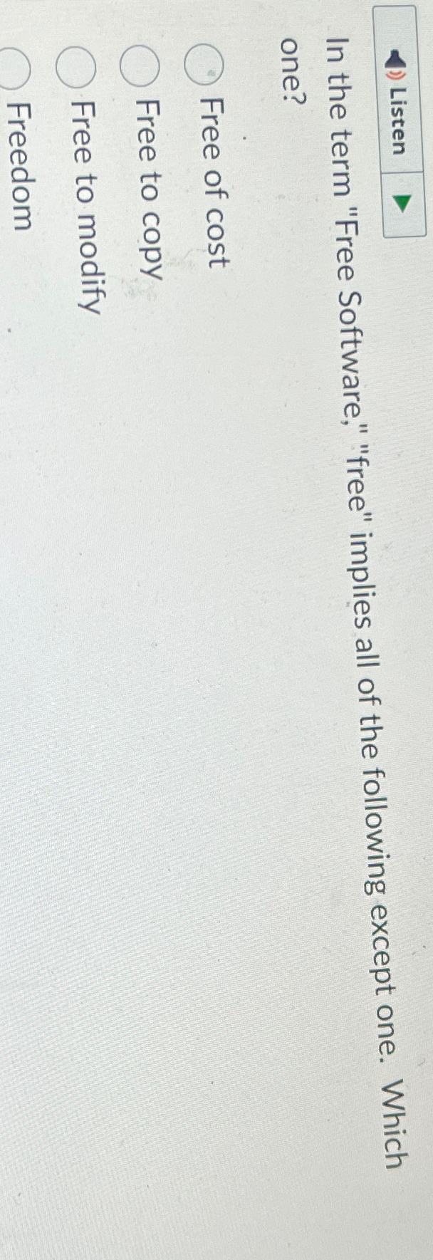 Listen In the term "Free Software," "free"