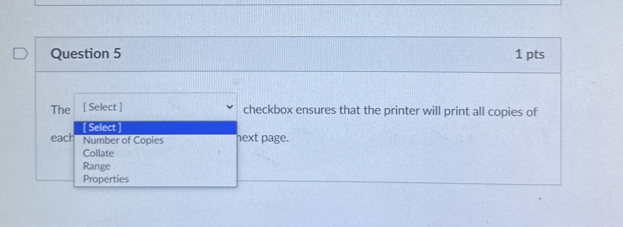 Question 5 1 pts The checkbox ensures that the