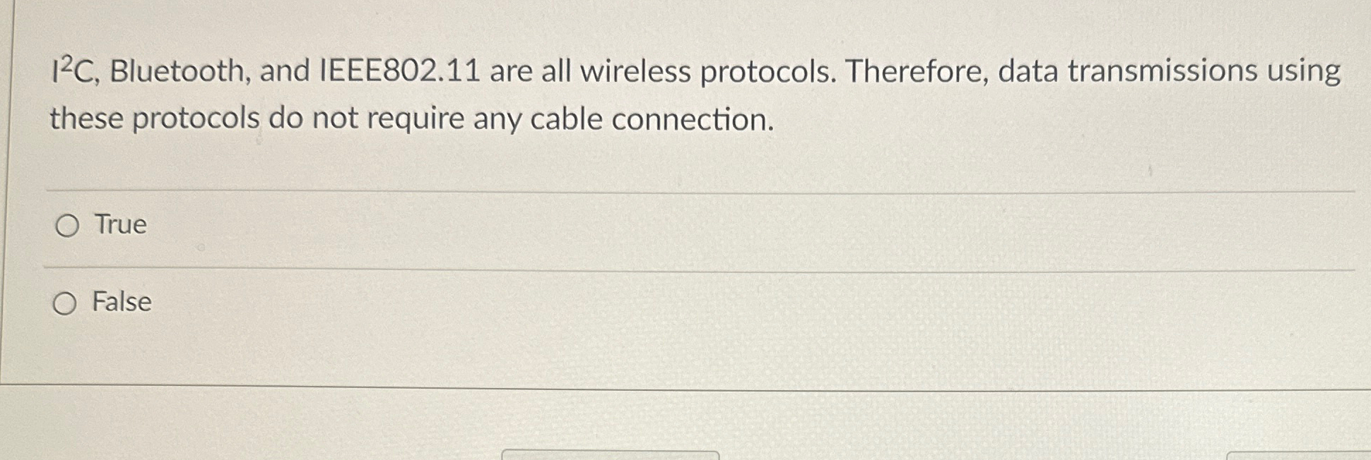 ? 2 ? 2 C , Bluetooth, and IEEE 8 0 2 . 1 1 are