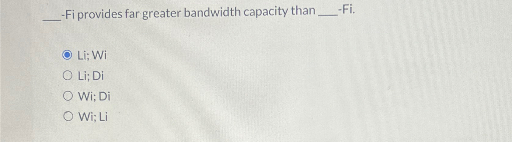 - Fi provides far greater bandwidth capacity than