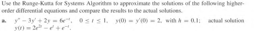 PROVIDE THE MATLAB CODE FOR : Use the Runge -