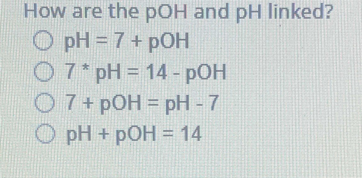 How are the pOH and p H linked? p H = 7 + pOH 7 *