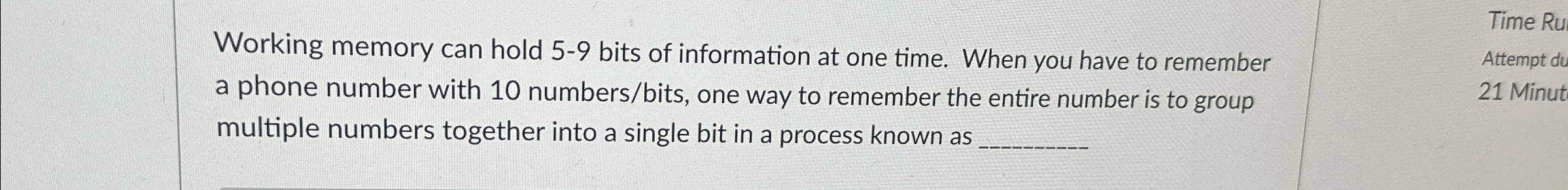 Working memory can hold 5 - 9 bits of information