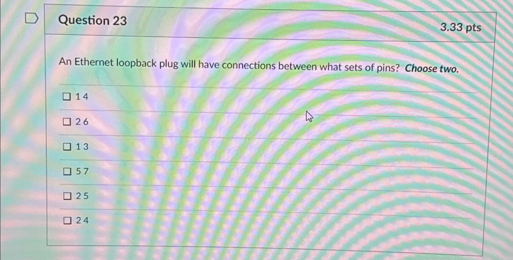 Question 2 3 3 . 3 3 pts An Ethernet loopback