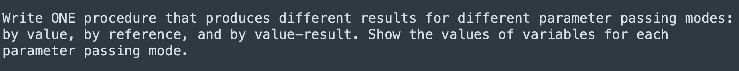 Write ONE procedure in C or ADA that produces