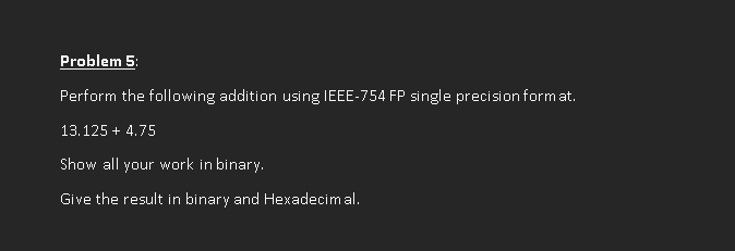 Problem 5 : Perform the following addition using