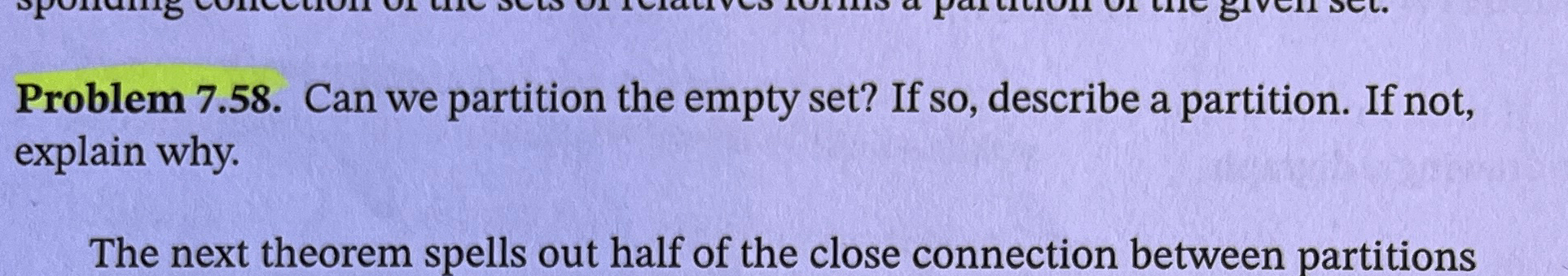 Problem 7 . 5 8 . Can we partition the empty set?