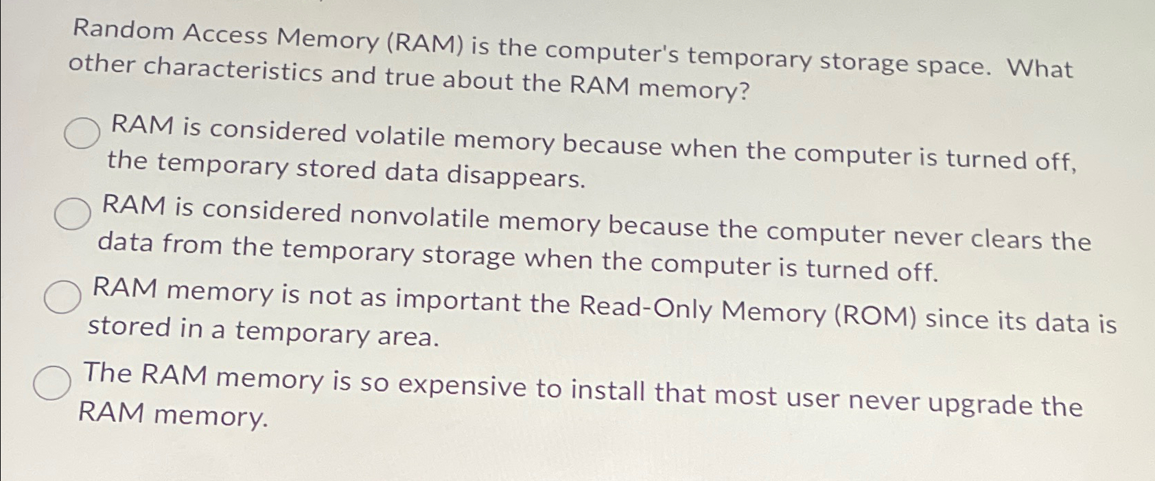 Random Access Memory ( RAM ) is the computer's