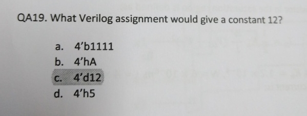 QA 1 9 . What Verilog assignment would give a