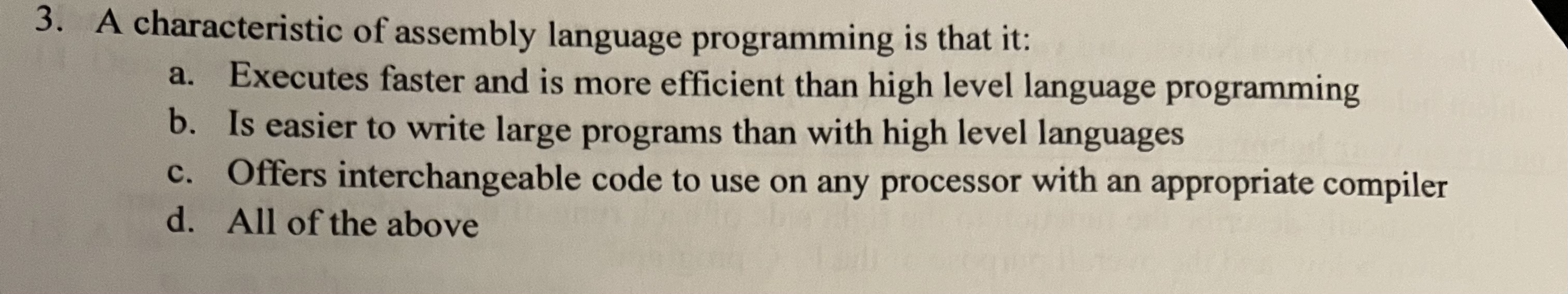 A characteristic of assembly language programming