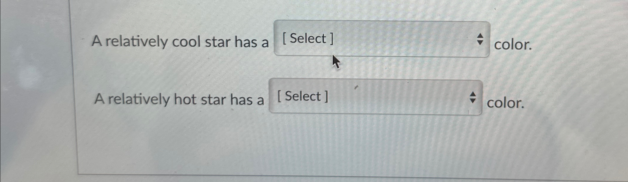 A relatively cool star has a color. A relatively