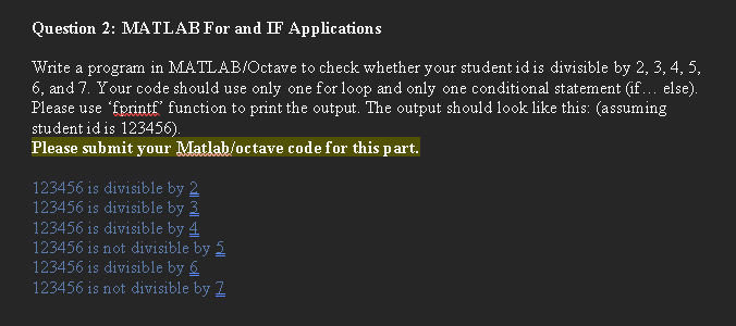 Question 2 : MATLAB For and IF Applications Write