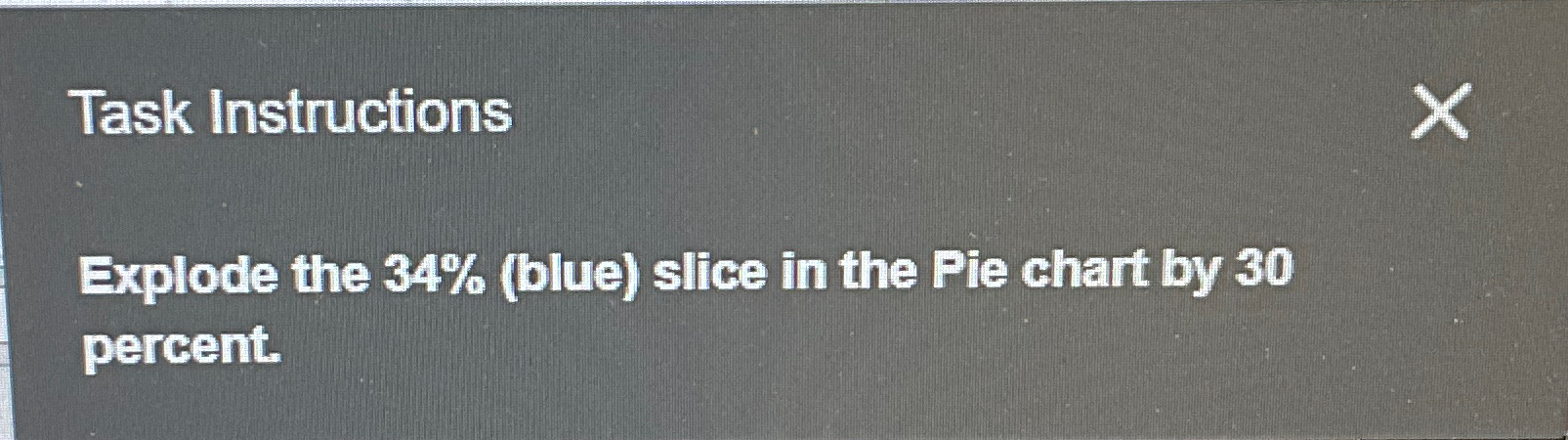 Task Instructions Explode the 3 4 % ( blue )