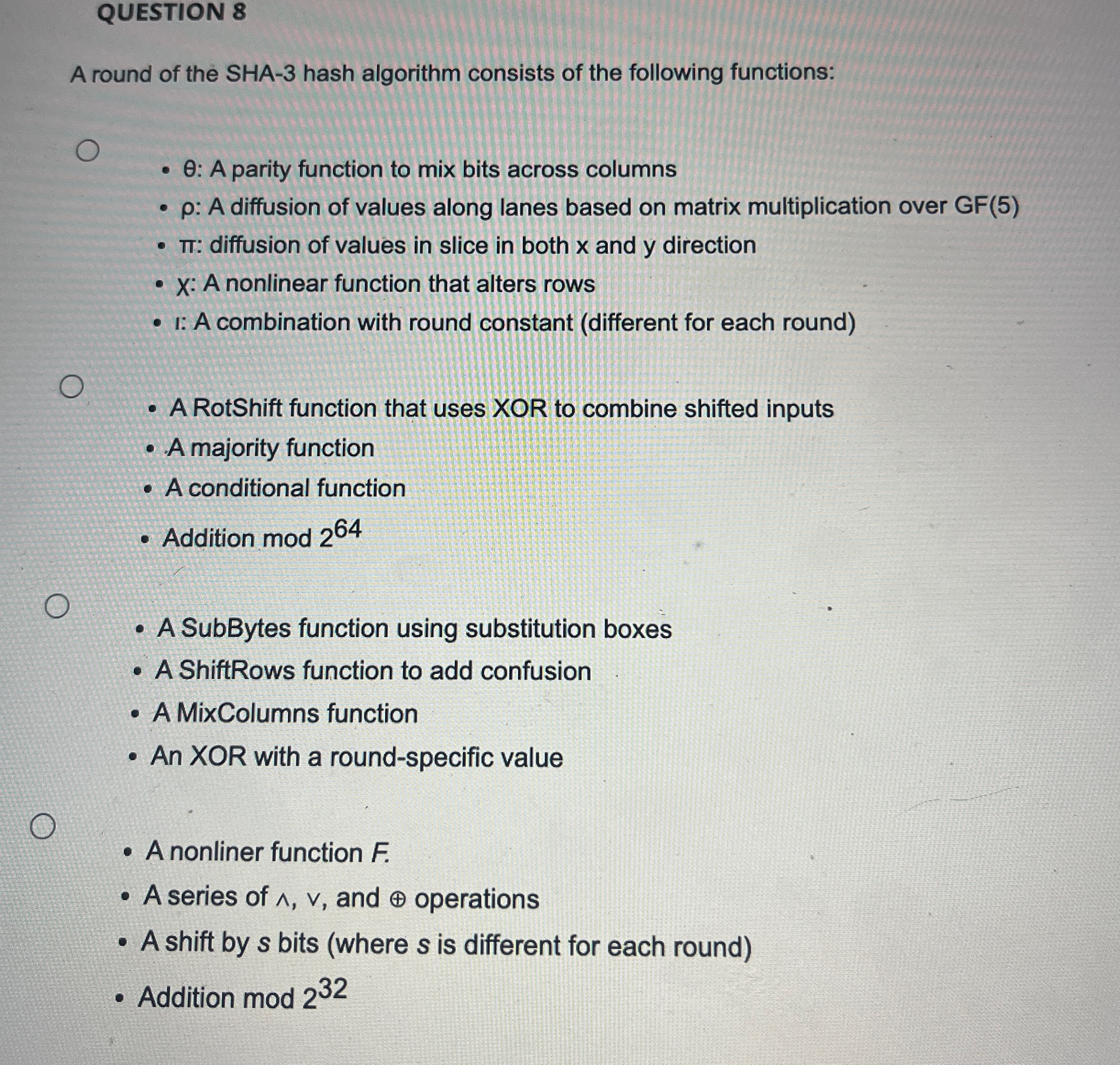 QUESTION 8 A round of the SHA - 3 hash algorithm