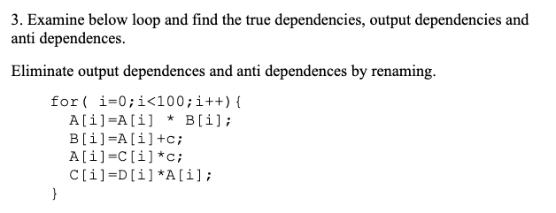 Examine below loop and find the true